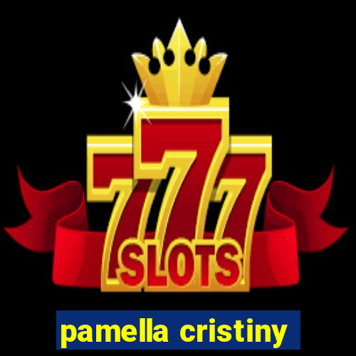 pamella cristiny